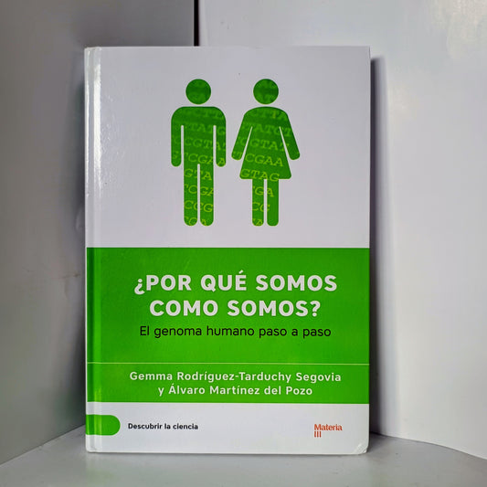 Por qué somos como somos? el genoma humano paso a paso