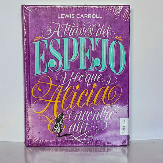 Atraves  del espejo y lo que Alicia encontro alli